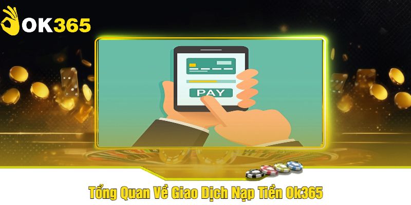  nạp tiền ok365