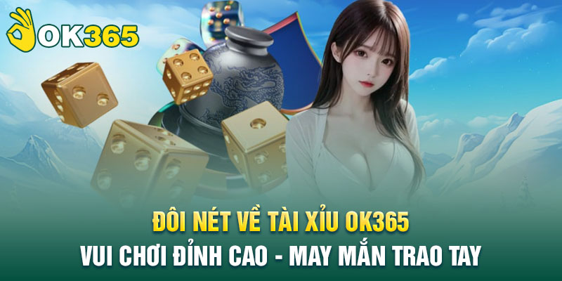  Tài Xỉu ok365