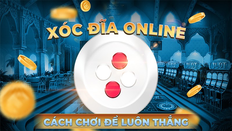 xóc đĩa đổi thưởng